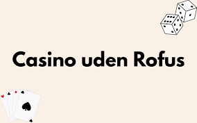 Casino Uden for ROFUS Oplev de Bedste Bonusser Casino Uden for ROFUS Oplev de Bedste Bonusser